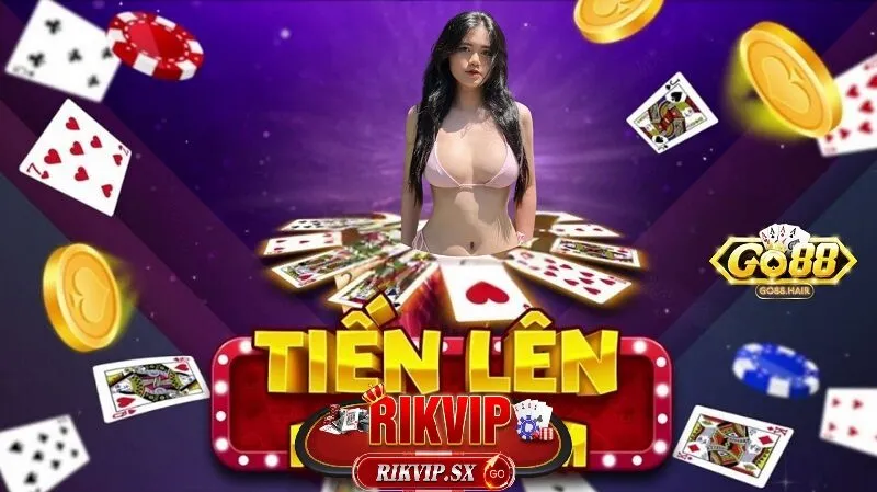 gioi thieu ve tien len rikvip Giới thiệu về Tiến lên Rikvip